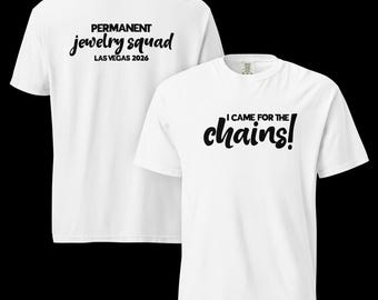 Comfort Colors I Came for the Chains PJX Las Vegas T-Shirt