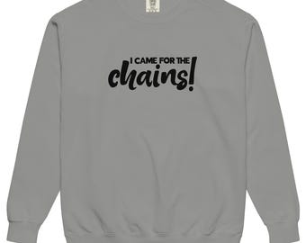 Comfort Colors I Came for the Chains PJX Las Vegas Crew Neck Sweatshirt