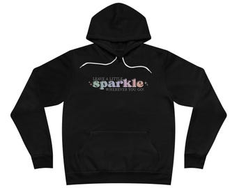 Leave a Little Sparkle Wherever You Go Hoodie | Rainbow Glitter Text