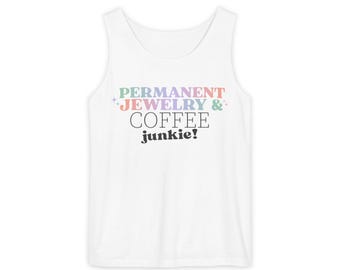 Permanent Jewelry Coffee Junkie Tank Top | Garment-Dyed Graphic Tee