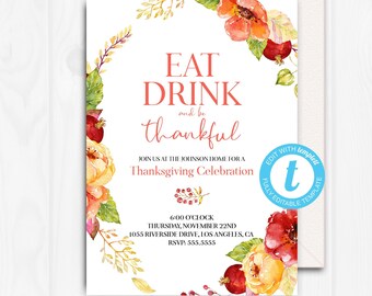 May include: Thanksgiving invitation with a watercolor floral wreath in shades of red, orange, yellow, and green. The text reads "Eat Drink and be thankful" and includes details for a Thanksgiving celebration at the Johnson home.