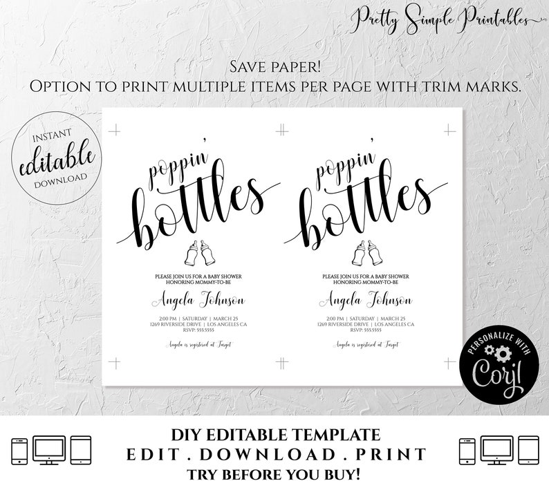 May include: A printable baby shower invitation template with a black and white design. The text reads "poppin' bottles" and includes the details for the event, such as the date, time, and location. The invitation is customizable with the text "Personalize with Coryl".