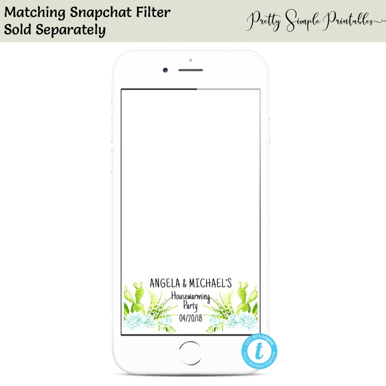 Op de afbeelding: Een witte smartphone toont een aangepaste Snapchat-filter voor een housewarmingparty. De filter bevat de tekst "ANGELA & MICHAEL'S Housewarming Party 04/20/18" met cactus- en vetplantafbeeldingen. De linkerbovenhoek leest "Matching Snapchat Filter Sold Separately."
