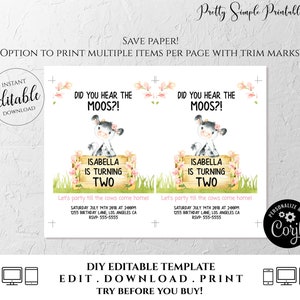 May include: Editable printable invitation for a cow-themed birthday party. The invitation features a cartoon cow with the text "Did you hear the Moos?!" and "Isabella is turning two". The invitation also includes a party date, time, and location.
