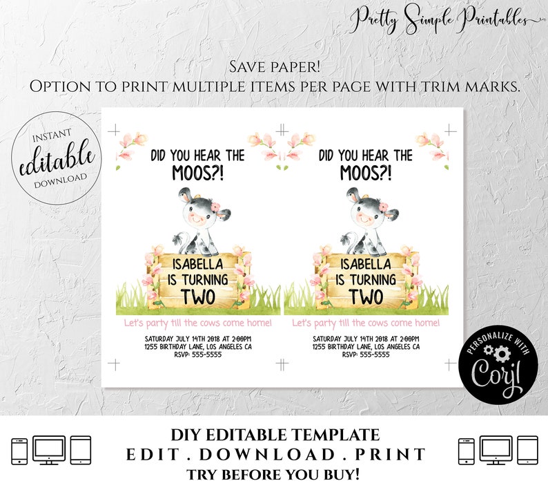 May include: Editable printable invitation for a cow-themed birthday party. The invitation features a cartoon cow with the text "Did you hear the Moos?!" and "Isabella is turning two". The invitation also includes a party date, time, and location.