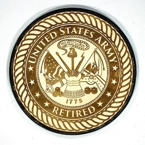 US ARMY RETIRED Plaque on a round laser engraved wood Army Veteran