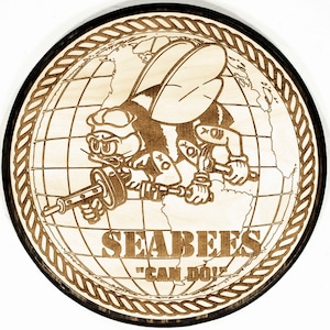 US Navy SEABEES Plaque on a round laser engraved wood SeaBees Emblem &quot;Can Do!&quot;