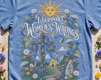 T-shirt « Je soutiens les injustices faites aux femmes », T-shirt inspiré du folk horror, T-shirt pour la fête des fleurs, T-shirt féministe horrifique, T-shirt à motif de fleurs sauvages