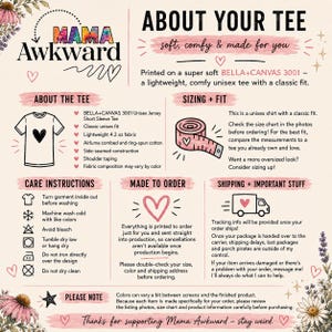 May include: An informational graphic for a Bella+Canvas 3001 unisex t-shirt by Mama Awkward. It includes sections on sizing, care instructions, and production details, featuring icons of a t-shirt, a measuring tape, and a delivery truck with text.
