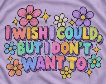 T-shirt « J'aimerais pouvoir, mais je n'en ai pas envie », T-shirt graphique sarcastique, T-shirt humoristique pour introvertis, T-shirt avec citation inspirante, T-shirt humoristique minimaliste