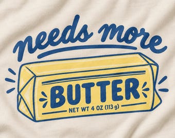 T-shirt « Amoureux du beurre », T-shirt « Besoin de plus de beurre », T-shirt humoristique sur la pâtisserie, Cadeau pour pâtissier, T-shirt graphique pour gourmand, T-shirt « Bâtonnet de beurre »