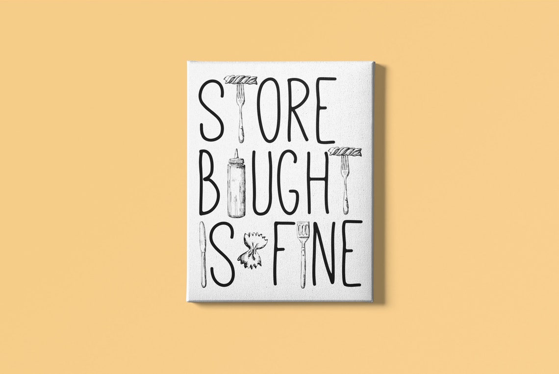 Store Bought is Fine Canvas Wall Art Funny Wall Signs with Etsy