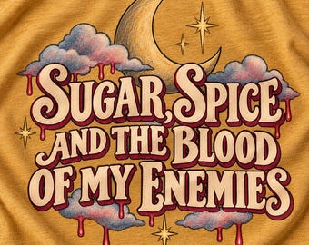 T-shirt « Sucre, épices et le sang de mes ennemis » | Style rétro horreur Moon Cloud
