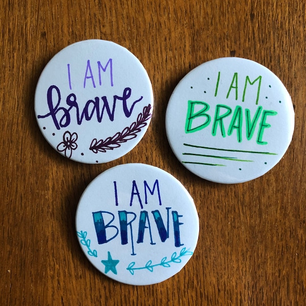 I am Brave - Positive Affirmation Buttons