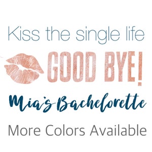 Kiss the Single Life Goodbye Bachelorette Lip Balm Bridal Shower Custom ...