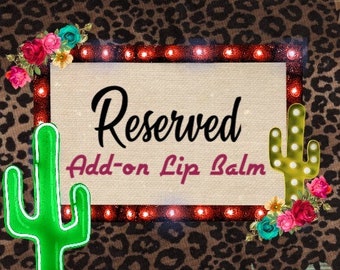 Reserved Listing | Lip Balm Add-On to Existing Order