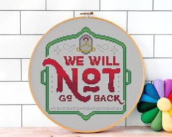 We Will Not Go Back - Cross Stitch Pattern - Vintage Style Cross Stitch - Modern Cross Stitch - Digital Download (PDF Only)