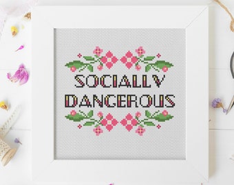 Socially Dangerous - Cross Stitch Pattern - Feminist Cross Stitch - Floral Cross Stitch - Snarky Cross Stitch - PDF Download Only