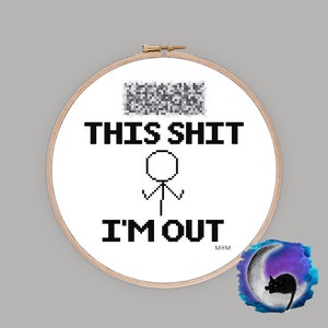 I'm Out Explicit Cross Stitch Pattern Meme Funny PDF Pattern