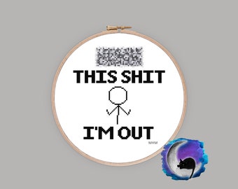 I'm Out Explicit Cross Stitch Pattern Meme Funny PDF Pattern