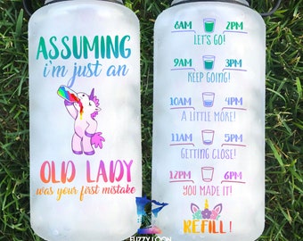 Funny Water Bottle Tracker, Assuming I'm Just an Old Lady Was Your First  Mistake With Hourly Time Tracker 