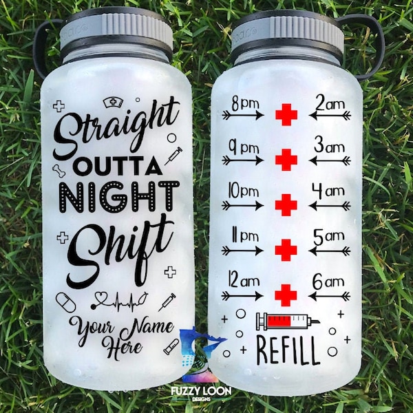 Straight Outta Night Shift Motivational Water Bottle With Personalization and Hourly Time Tracker