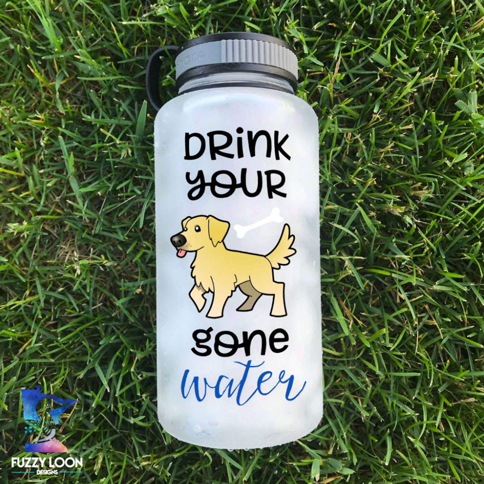 Motivational Water Bottle Drink Your Dog Gone Water With a Etsy