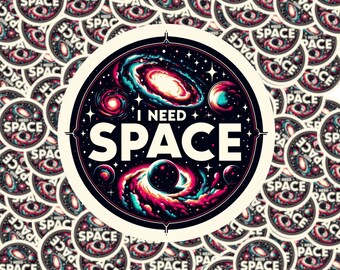I Need Space Sticker
