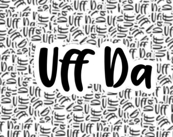 Uff Da Sticker | Midwest | Minnesota | Laptop Sticker | Water Bottle Sticker