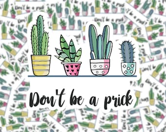 Don't Be a Prick | Sticker