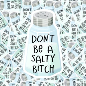 Don't Be a Salty B*tch Saltshaker Sticker