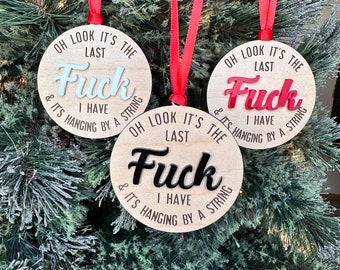 It's My Last F | Wood Ornament