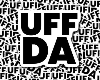 UFF DA | Laptop Sticker | Water Bottle Sticker