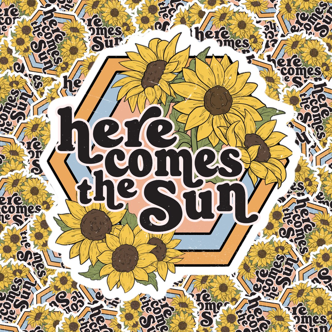 Here Comes the Sun | Laptop Sticker | Water Bottle Sticker - Etsy