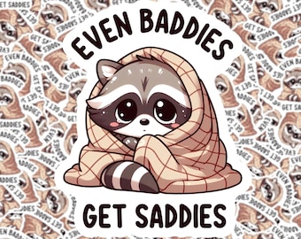 Even Baddies Get Saddies Sticker | Mental Health