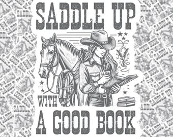 Saddle Up with a Good Book | Laptop Sticker | Water Bottle Sticker