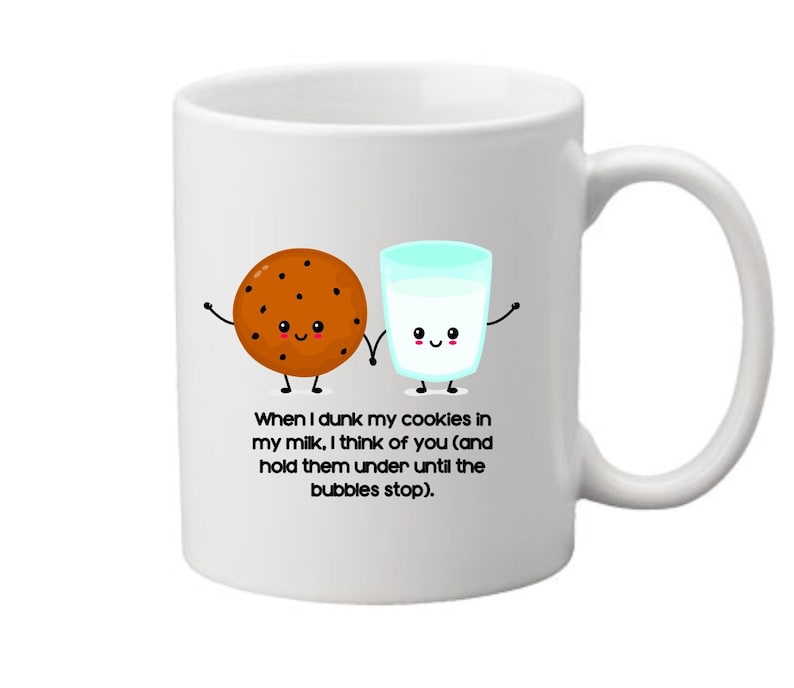 When I Dunk My Cookies in Milk I Think of You Until the - Etsy