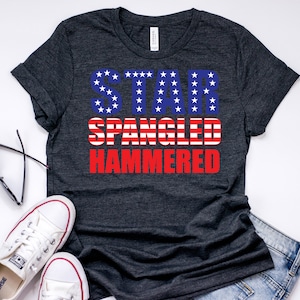 Star Spangled Hammered | Patriotic T-shirt | America | 4th of July