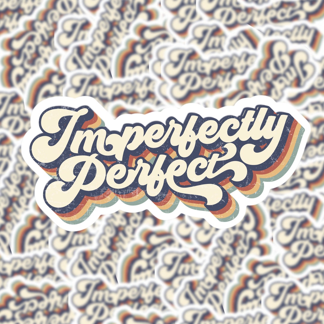 Perfect Sticker Image Imperfectly Perfect Retro Sticker | Laptop Sticker | Water Bottle ...