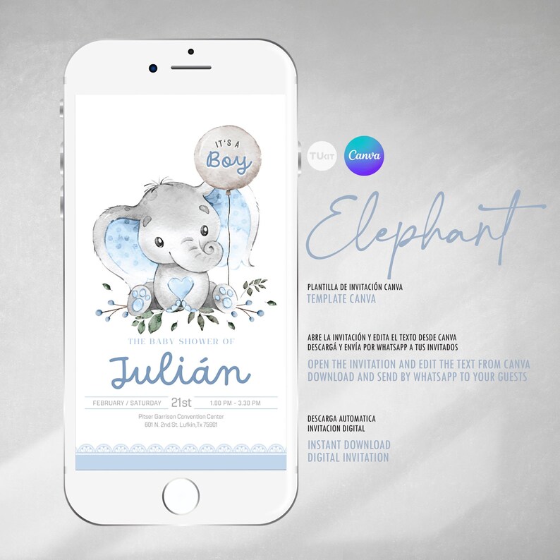 May include: A blue and gray baby shower invitation with a cartoon elephant holding a blue balloon that says "It's a Boy". The invitation says "The Baby Shower of Juli&aacute;n" and includes the date, time, and location of the event. The invitation also includes the text "Open the invitation and edit the text from Canva. Download and send by WhatsApp to your guests."