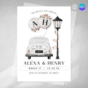 Puede incluir: Una invitación de boda con un coche blanco con el texto "We are getting married 2025" en la parte trasera. El coche está decorado con dos globos que dicen "A" y "H" y flores rosas. La invitación también incluye el texto "The big day has arrived", "Alexa & Henry", "March 17 / 22.00 HS", y "Join us celebrate in Jano's".