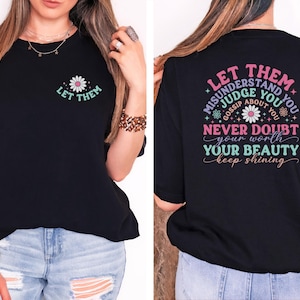 Comfort Colors® Let Them Shirt, Inspirational Shirt, Positive Saying Shirt, Mental Health Shirt, Inspirational Quotes Shirt, Self Love Gift