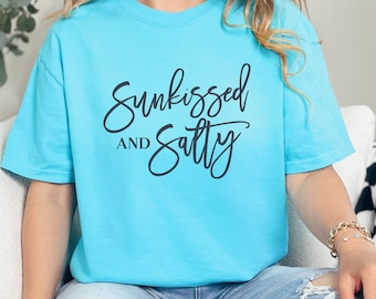 Sunkissed and Salty Shirt, Oversized Summer T-shirt, Beach Tee, Beachy shirt, Summer Vibes Tshirt, Beach Shirt, Womens Beach Vacation Shirt