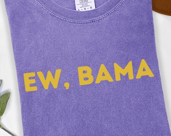 Maglietta LSU Comfort Colors per adulti / Maglietta divertente "Ew, Bama" dei LSU Tigers / Maglietta anti-Alabama per il football universitario / Maglietta viola e oro per i tifosi del giorno della partita
