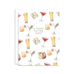 May include: Greeting card with a white background and a pattern of watercolor cocktails, including martinis, beer, and Moscow Mules. The text "A TOAST TO THE HOST" is in the center of the card.