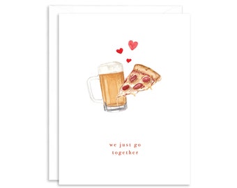 We Just Go Together Pizza and Beer Valentine's Day Card | Funny Valentines Card | Watercolor Pizza and Beer Card