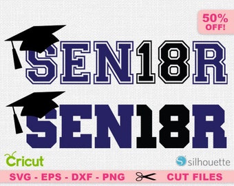 SEN18R svg, Graduation 2018 svg, Senior 2018 svg, Senior svg, Class of 2018 svg, senior 2018 cut files. senior cut files, Senior 2018 cricut