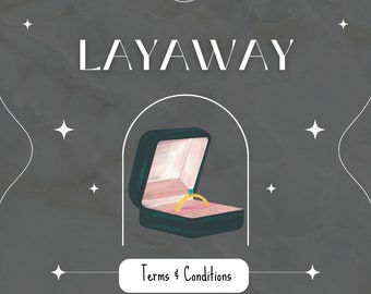 WE OFFER LAYAWAY!, Layaway Terms & Conditions, Not For Sale, Layaway Plan Description, Jewelry Layaway
