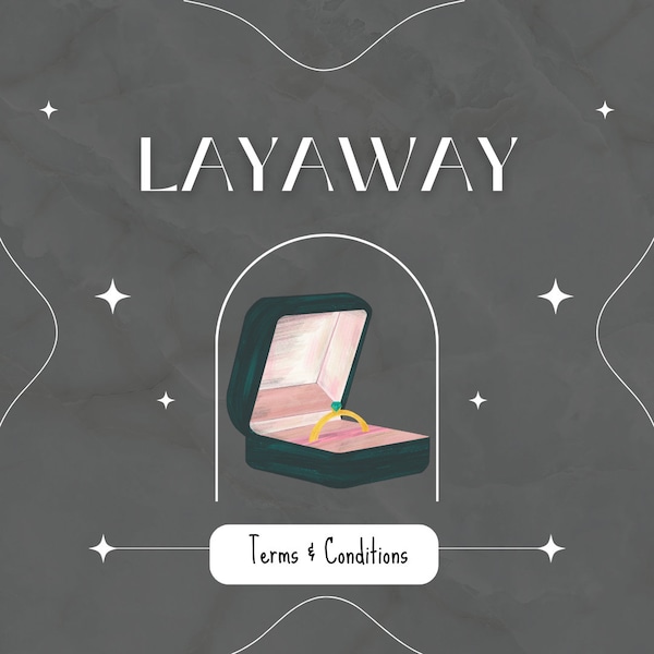 WE OFFER LAYAWAY!, Layaway Terms & Conditions, Not For Sale, Layaway Plan Description, Jewelry Layaway