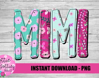 Mimi Png - Sublimation File - Instant Download - Digital Download - Mother&#39;s Day Design